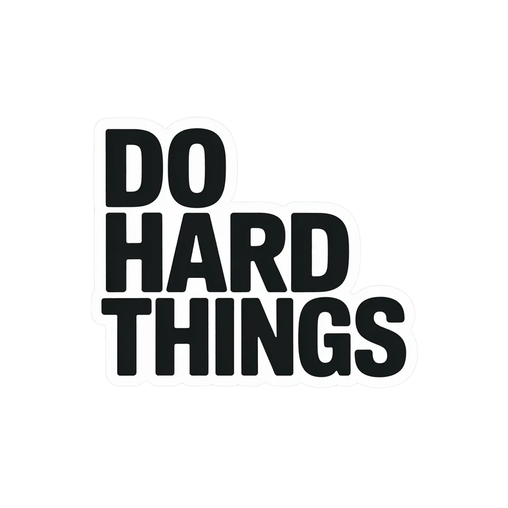 Motivational Do Hard Things Text Sticker
