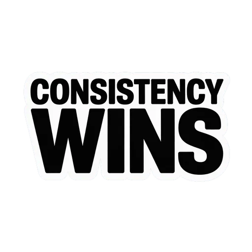Bold Consistency Wins Motivational Sticker