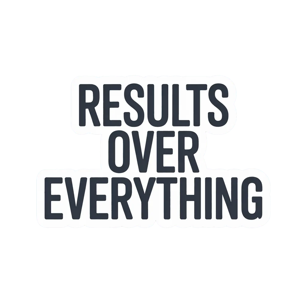 Motivational Results Over Everything Sticker