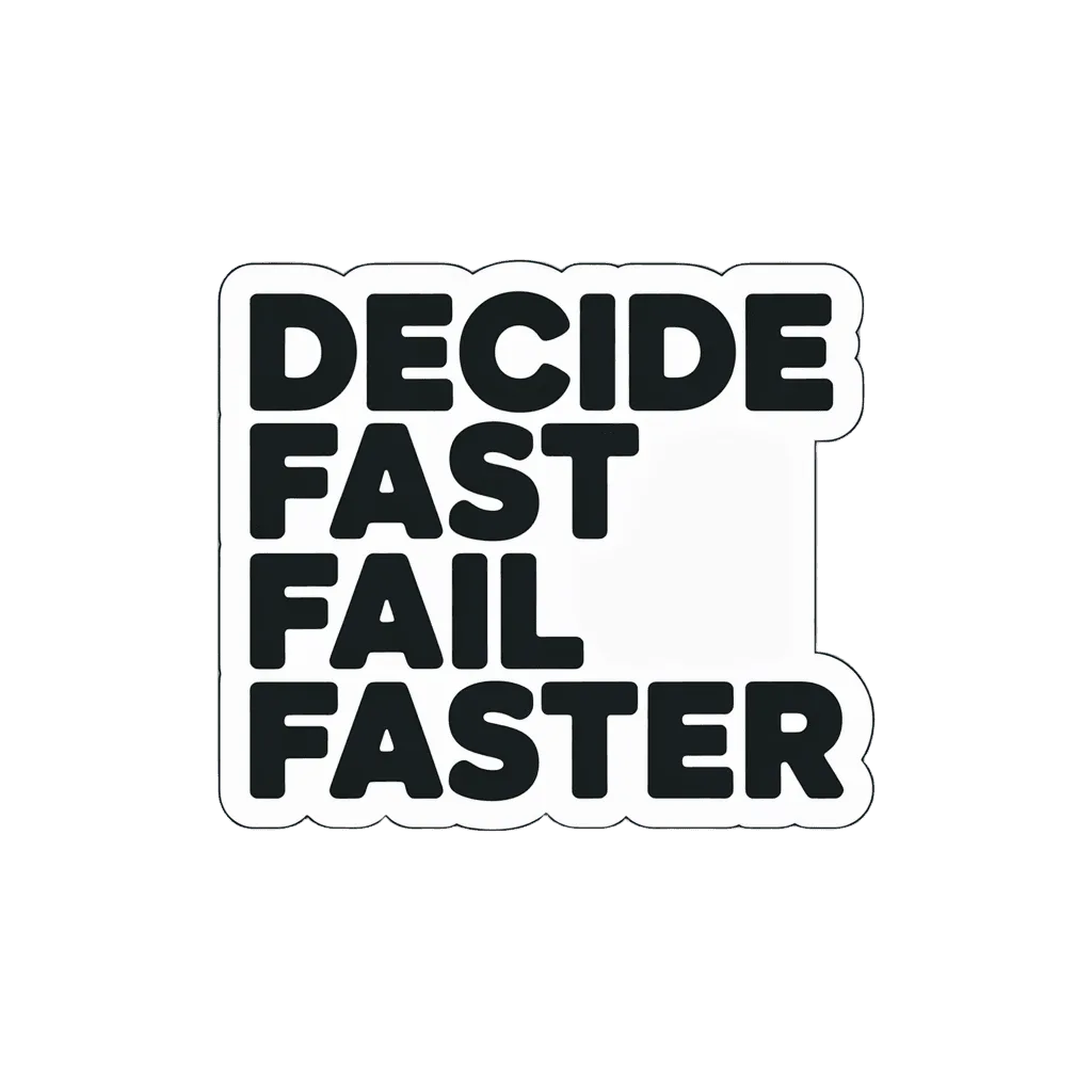 Decide Fast Fail Faster Motivational Sticker