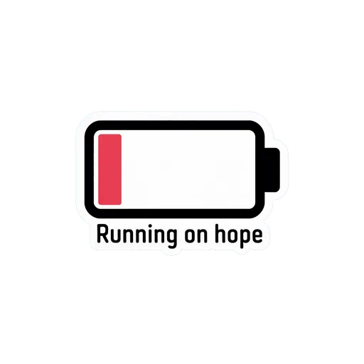 Low Battery Running on Hope Sticker