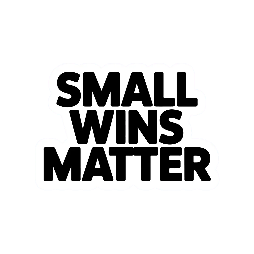 Motivational Small Wins Matter Vinyl Sticker