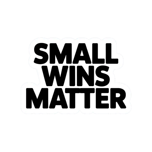Motivational Small Wins Matter Vinyl Sticker