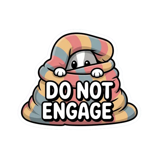 Cute Do Not Engage Cozy Blanket Sticker
