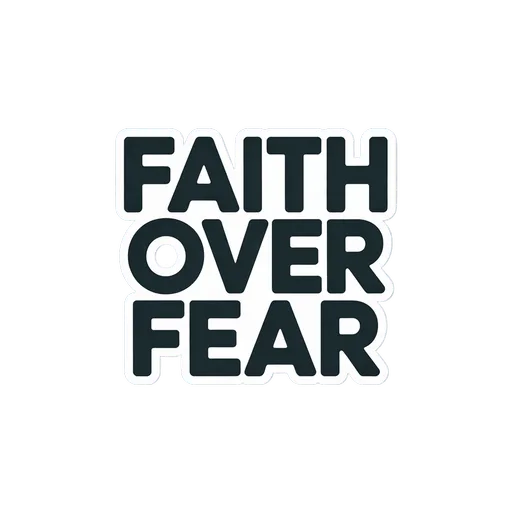 Faith Over Fear Motivational Text Sticker