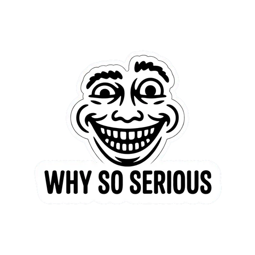 Why So Serious Troll Face Sticker