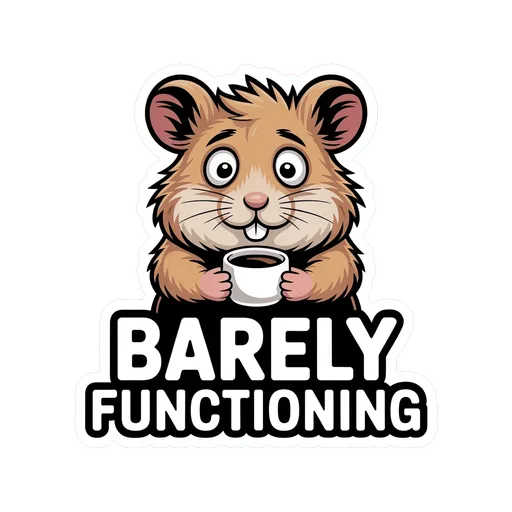 Funny Barely Functioning Hamster Coffee Sticker