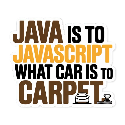 Java vs JavaScript Funny Quote Sticker