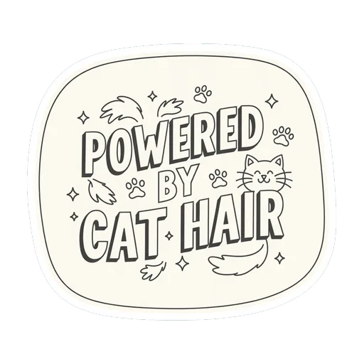 Powered By Cat Hair Funny Cat Lover Sticker