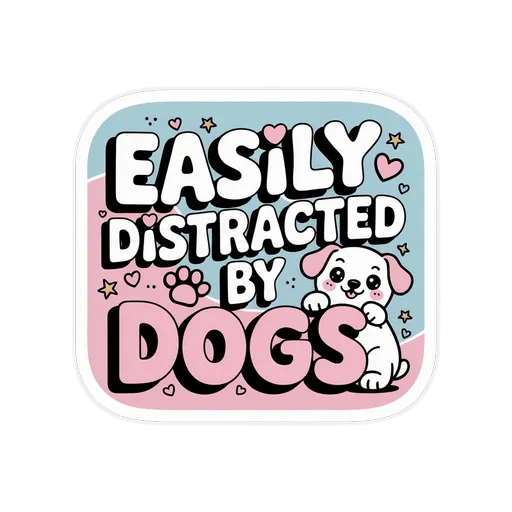 Easily Distracted by Dogs Cute Puppy Sticker