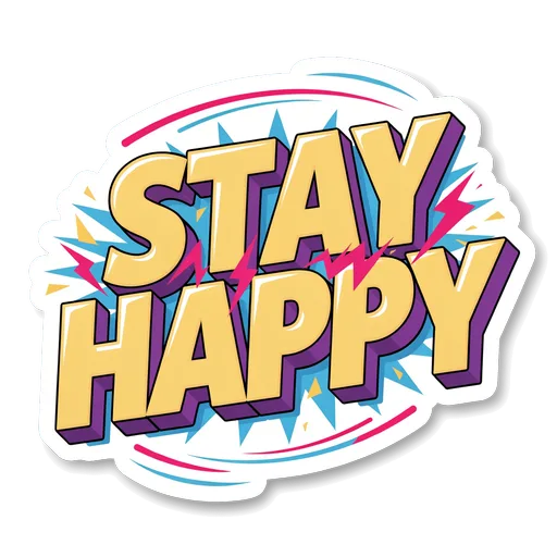 Stay Happy Retro 3D Quote Sticker