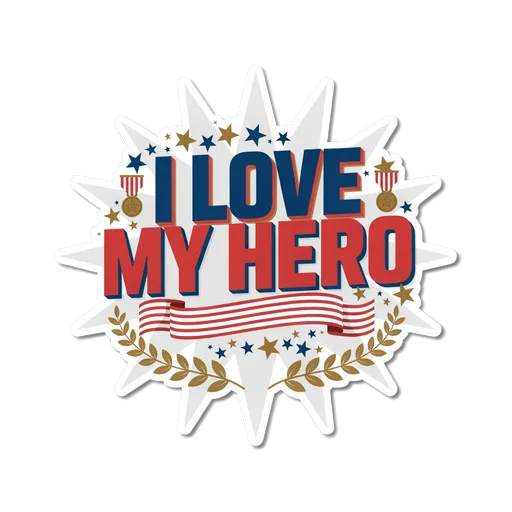 Patriotic I Love My Hero Appreciation Sticker