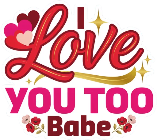 I Love You Too Sticker Cute Romantic Babe Design